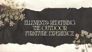 Ellements redefining the outdoor furniture experience