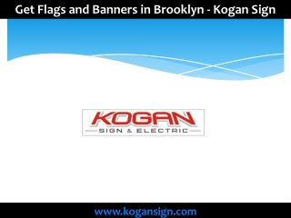 Get Flags and Banners in Brooklyn - Kogan Sign