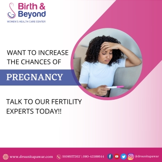 Increase the chances of Pregnancy | Best Gynecologist in HSR Layout | Dr. Sunita