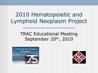 2010 Hematopoietic and Lymphoid Neoplasm Project