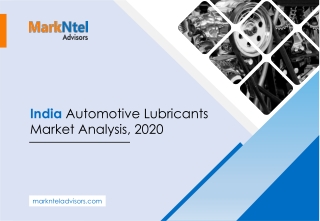 MarkNtel_ India Automotive Lubricants Market Analysis, 2020-Sample