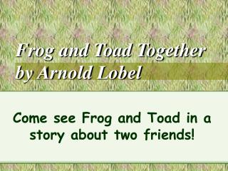 Frog and Toad Together by Arnold Lobel