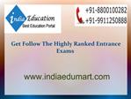 Get Follow The Highly Ranked Entrance Exams