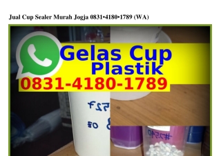 Jual Cup Sealer Murah Jogja ౦8ЗI·ᏎI8౦·I789{WA}