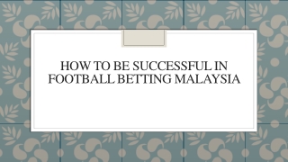 How To Be Successful In Football Betting Malaysia