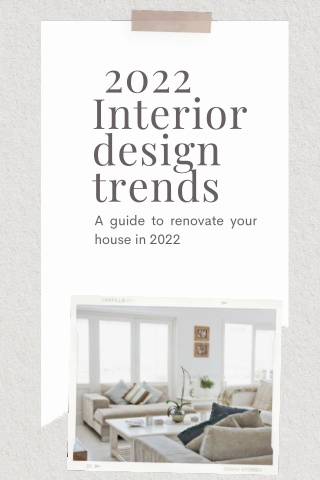 2022 Interior design trends A guide to renovate your house in 2022.