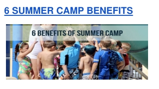 6 SUMMER CAMP BENEFITS