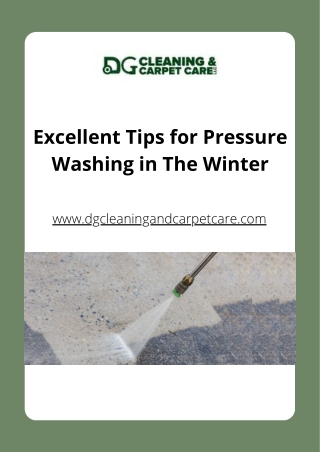 Best Tips For Pressure Washing In Winter | DG Cleaning and Carpet Care LLC