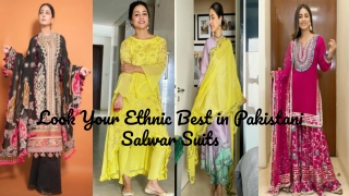 Look Your Ethnic Best in Pakistani Salwar Suits