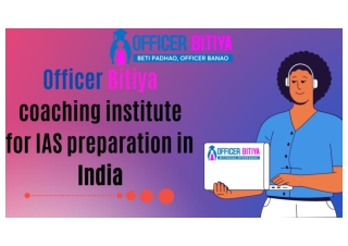Officer Bitiya Best IAS Coaching In India