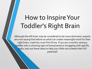 How to Inspire Your  Toddler's Right Brain