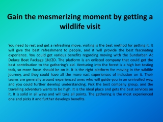 Gain the mesmerizing moment by getting a wildlife visit
