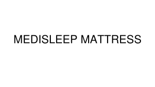 MEDISLEEP MATTRESS
