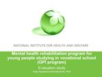 Mental health rehabilitation program for young people studying in vocational school OPI program