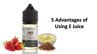 5 Advantages of Using E Juice