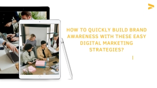 How to quickly build brand awareness with these easy digital marketing strategies