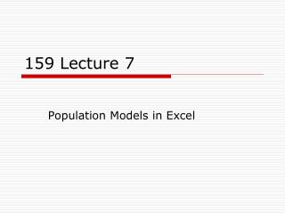 159 Lecture 7