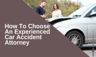 How To Choose An Experienced Car Accident Attorney