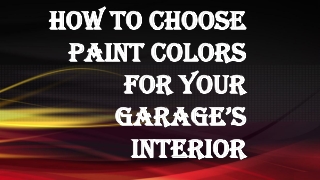 How to Choose Paint Colors for Your Garage’s Interior