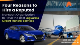 Four Reasons to Hire a Reputed Transport Organization to Have the Best Laguardia Airport Transfer Services