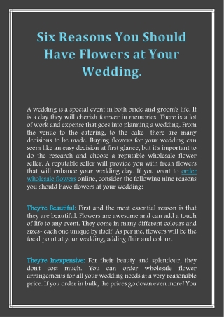Six Reasons You Should Have Flowers at Your Wedding.