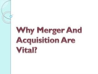 Why Merger And Acquisition Are Vital?