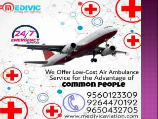 Acquire ICU Capable Air Ambulance Service in Raipur by Medivic