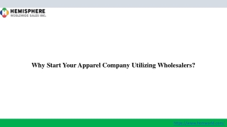 Why Start Your Apparel Company Utilizing Wholesalers