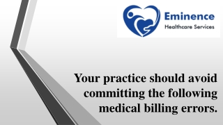 Your practice should avoid committing the following medical