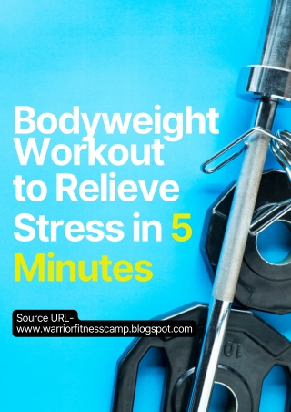 Bodyweight Workout  to Relieve Stress in 5 Minutes