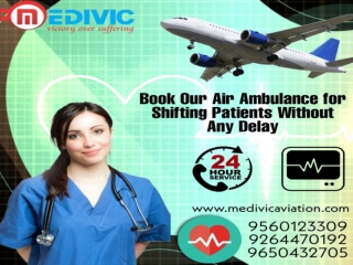 Gain Perfect Life Savior Air Ambulance Service in Patna by Medivic