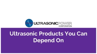 Ultrasonic Products You Can Depend On
