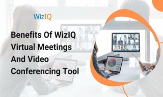 Benefits Of WizIQ Virtual Meetings And Video Conferencing Tool