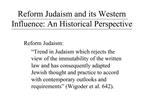 Reform Judaism and its Western Influence: An Historical Perspective