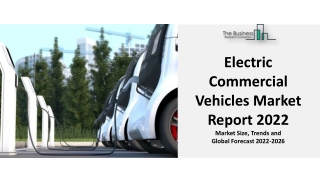 Electric Commercial Vehicles Global Market Report 2022