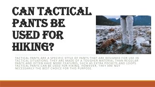 Can tactical pants be used for hiking