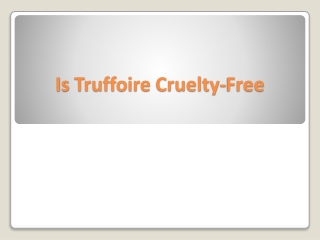 Is Truffoire Cruelty-Free