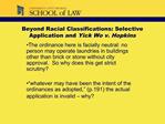 Beyond Racial Classifications: Selective Application and Yick Wo v. Hopkins