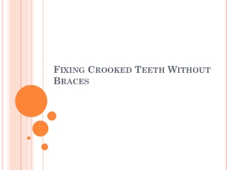 Fixing Crooked Teeth Without Braces