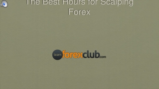 Forex Scalping - The best hours to trade
