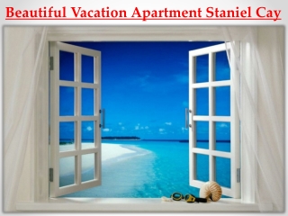 Beautiful Vacation Apartment Staniel Cay