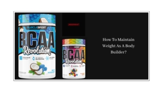 How To Maintain Weight As A Body Builder?