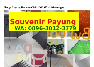 Harga Payung Keraton 0896~ᣮ0I2~ᣮᜪᜪ9(whatsApp)