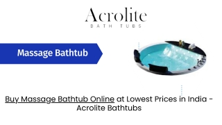 Buy Massage Bathtub Online at Lowest Prices in India - Acrolite Bathtubs