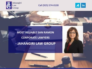 MOST RELIABLE SAN RAMON CORPORATE LAWYERS - JAHANGIRI LAW GROUP