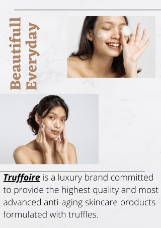 Beautifull everyday  Truffoire Skincare