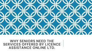 Why Seniors Need The Services Offered By Licence Assistance Online Ltd.