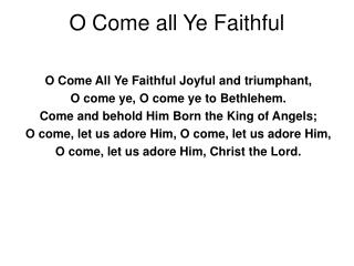 O Come all Ye Faithful