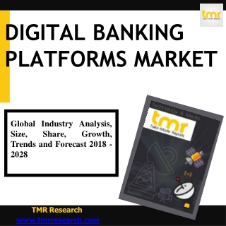 Surge In Use Of Smartphones, Laptops Driving Growth In The Global Digital Bankin
