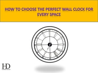 How to Choose the Perfect Wall Clock for Every Space